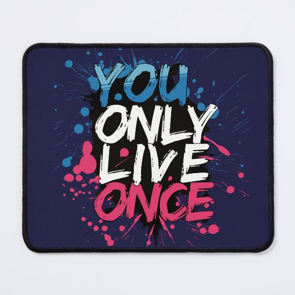 Item preview, You Only Live Once designed and sold by FYQDesign.
