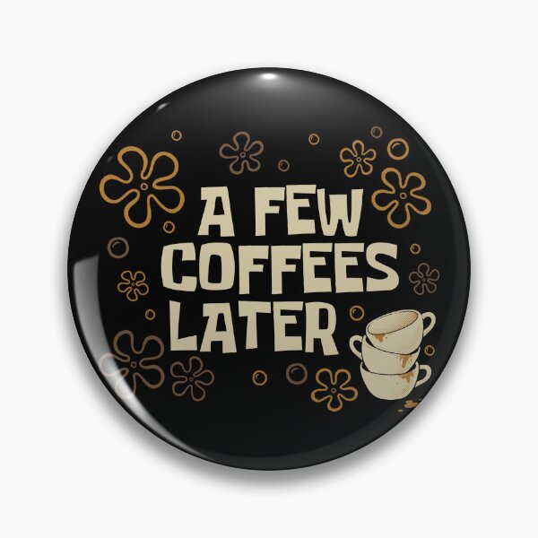 Item preview, A FEW COFFEES LATER designed and sold by Angoes25.