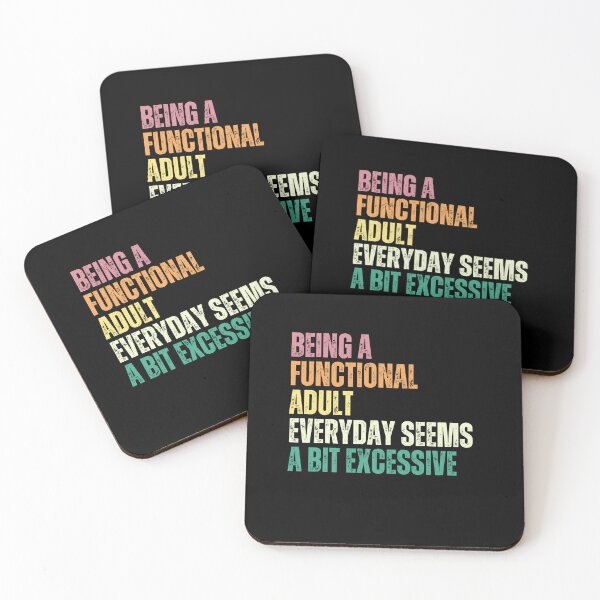 Item preview, Being A Functional Adult Everyday Seems A Bit Excessive Funny Adulting Humor Sarcastic Quote designed and sold by RetroMini2026.
