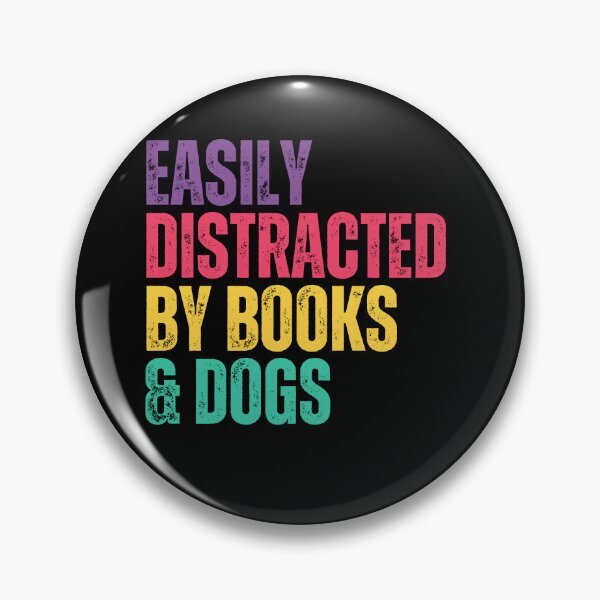 Item preview, Easily Distracted By Books & Dogs Book Lover Dog Lover Reader Pet Owner designed and sold by HumansStuck12.