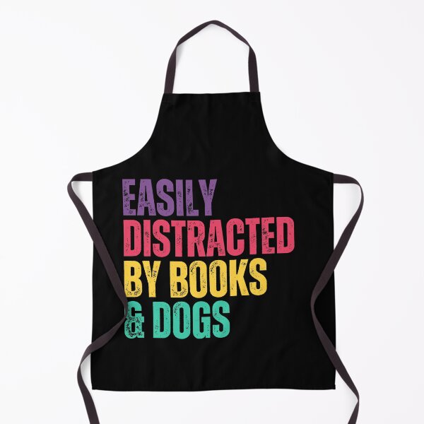 Item preview, Easily Distracted By Books & Dogs Book Lover Dog Lover Reader Pet Owner designed and sold by HumansStuck12.