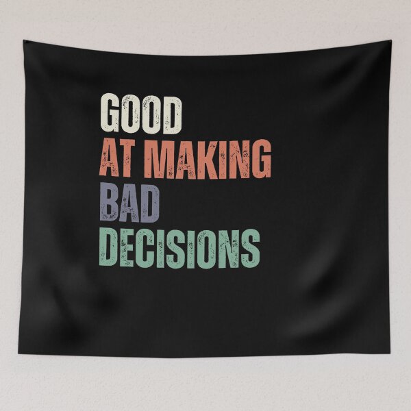 Item preview, Good At Making Bad Decisions Funny Sarcastic Humor designed and sold by RetroMini2026.
