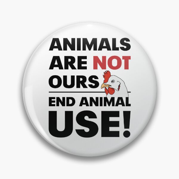 Item preview, Animals are not ours - End animal USE (for light backgrounds) designed and sold by ArseniForFreedom.