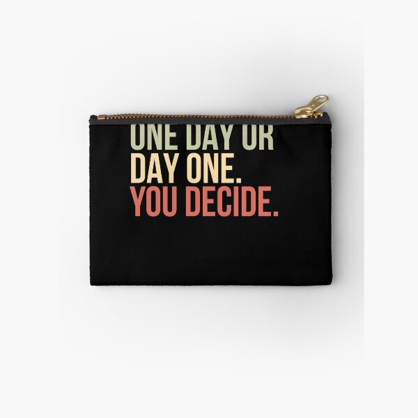 Item preview, One Day Or Day One. You Decide. Motivational Quote Self Improvement Inspiration designed and sold by HumansStuck12.