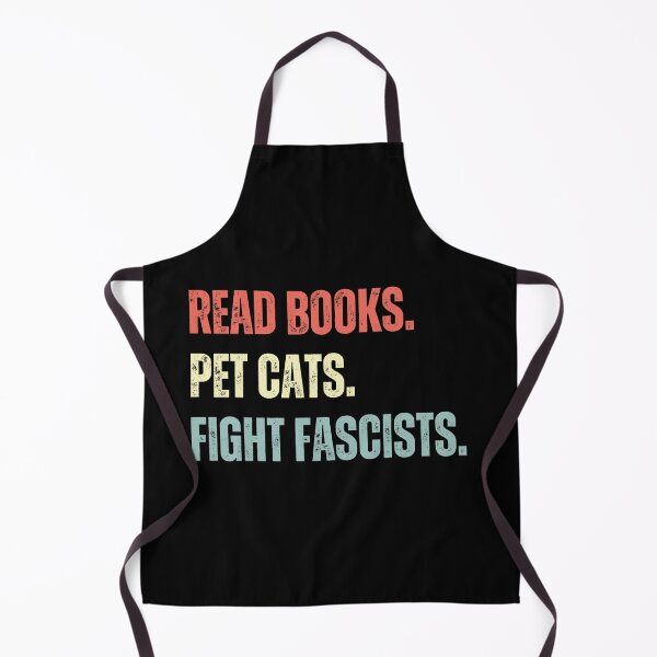 Item preview, Read Books Pet Cats Fight Fascists Book Lover Cat Owner Antifascist Activist designed and sold by HumansStuck12.
