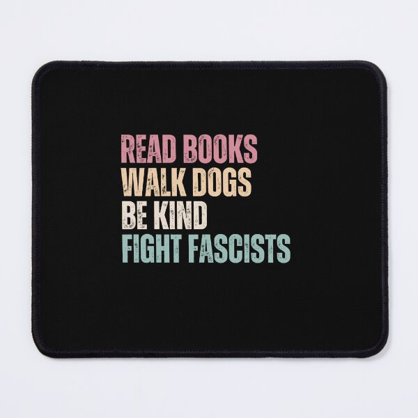 Item preview, Read Books Walk Dogs Be Kind Fight Fascists Activism Book Lover Dog Owner designed and sold by RetroMini2026.