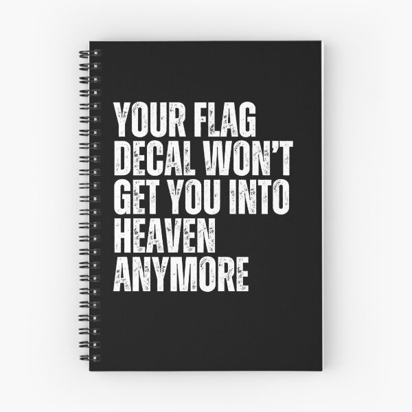 Item preview, Your Flag Decal Won't Get You Into Heaven Anymore Social Commentary Patriotism Critique designed and sold by RetroMini2026.