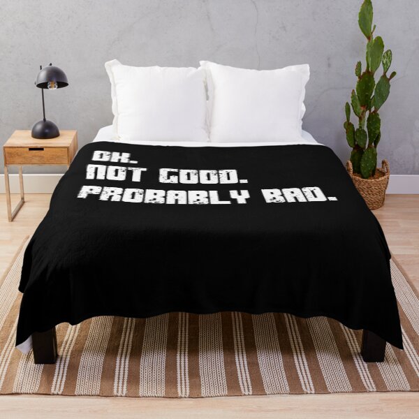 Item preview, Ok. Not Good. Probably Bad. Sarcastic Humor Quote Relatable Mood designed and sold by HumansStuck12.