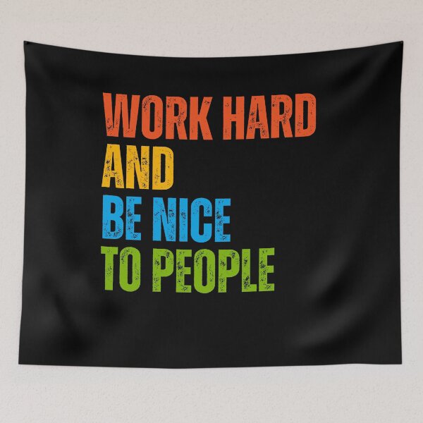 Item preview, Work Hard And Be Nice To People Motivational Inspiration Positive Life Message designed and sold by RetroMini2026.