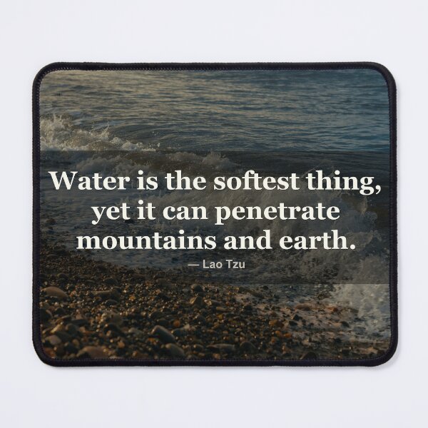 Item preview, Water is the softest thing, yet it can penetrate mountains | Lao Tzu | Photography Print designed and sold by AmberSkyPhoto.