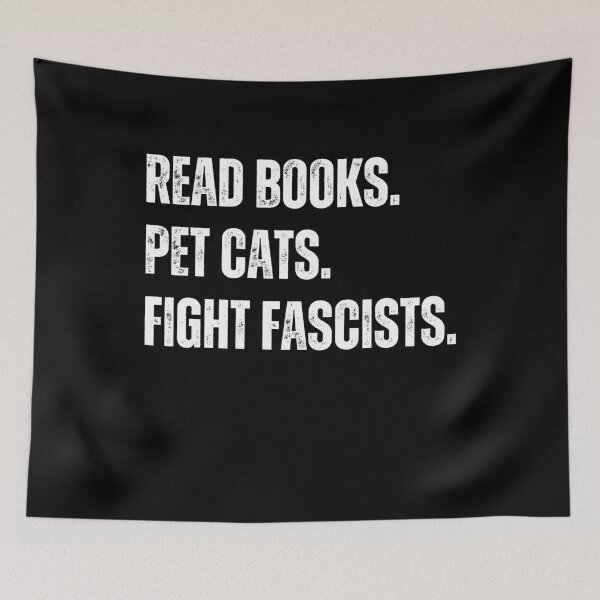 Item preview, Read Books Pet Cats Fight Fascists Activist Reader Cat Lover designed and sold by HumansStuck12.