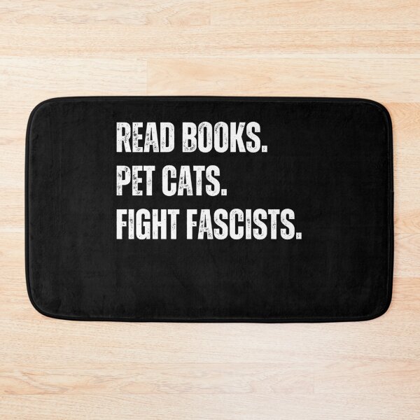 Item preview, Read Books Pet Cats Fight Fascists Activist Reader Cat Lover designed and sold by HumansStuck12.