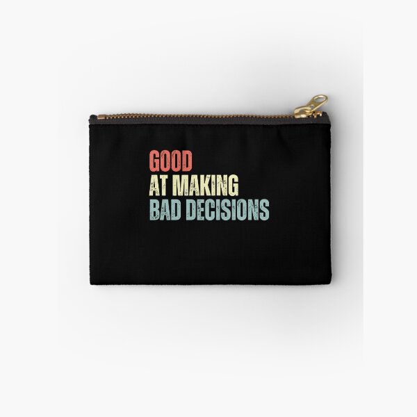 Item preview, Good At Making Bad Decisions Funny Sarcasm Humor Lover Gift designed and sold by RetroMini2026.