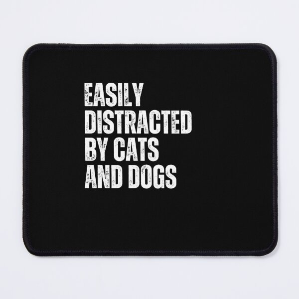 Item preview, Easily Distracted By Cats And Dogs Pet Lover Funny Animal Owner designed and sold by RetroMini2026.