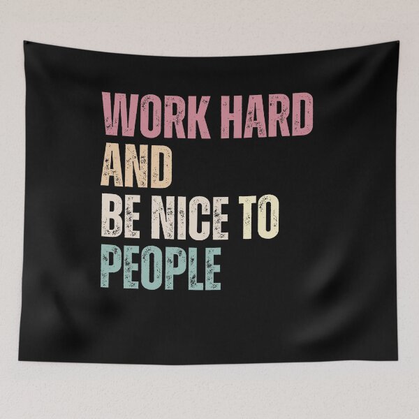 Item preview, Work Hard And Be Nice To People Inspirational Quote Motivation designed and sold by RetroMini2026.