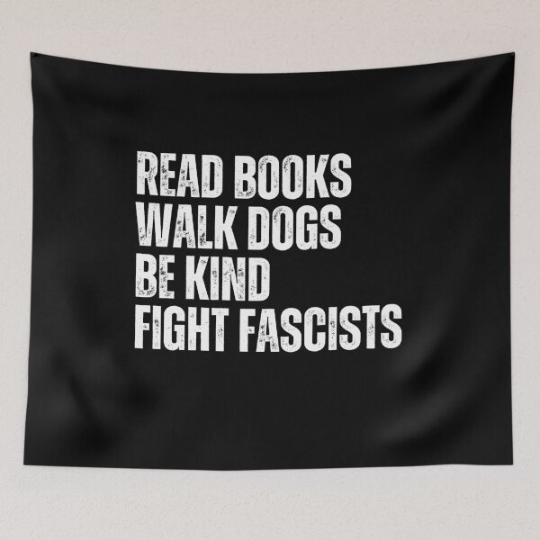 Item preview, Read Books Walk Dogs Be Kind Fight Fascists Anti-Fascist Progressive Activist designed and sold by RetroMini2026.