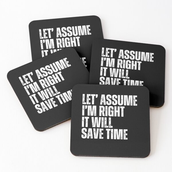 Item preview, Let's Assume I'm Right It Will Save Time Sarcastic Quote Manager Professional Humor designed and sold by RetroMini2026.