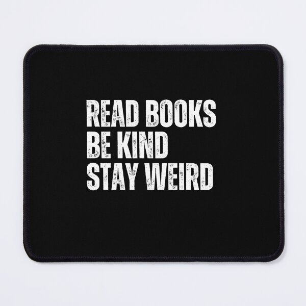 Item preview, Read Books Be Kind Stay Weird Reader Book Lover Unique Individual Quote designed and sold by RetroMini2026.