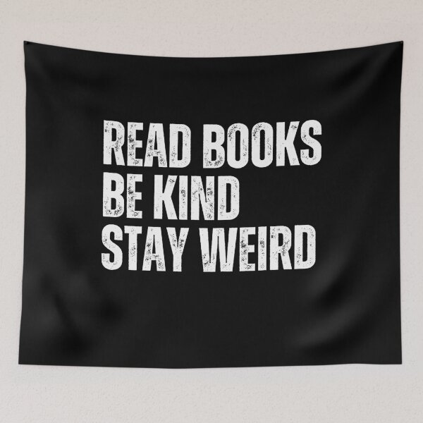 Item preview, Read Books Be Kind Stay Weird Reader Book Lover Unique Individual Quote designed and sold by RetroMini2026.