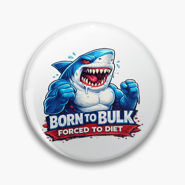 Item preview, Born To Bulk Forced To Diet Funny Fitness Shark designed and sold by DryHumorPrints.