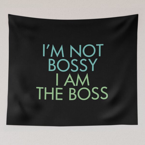 Item preview, I'm Not Bossy I am The Boss Dark designed and sold by ironydesigns.
