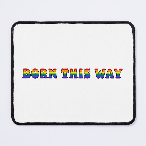 Item preview, Born this way designed and sold by paIMAGES.