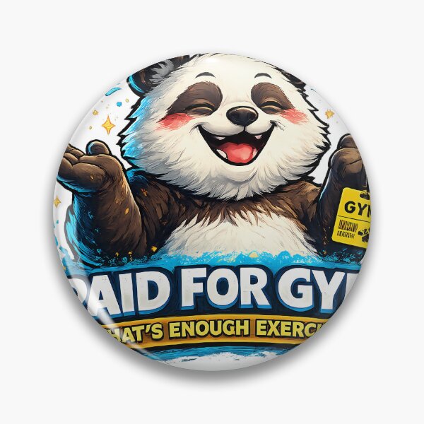 Item preview, Paid For The Gym That's Enough Exercise Funny Panda designed and sold by DryHumorPrints.