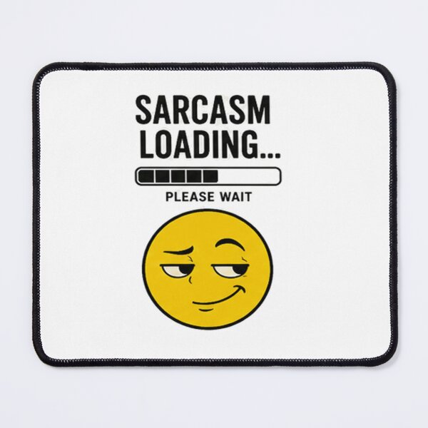 Item preview, Sarcasm Loading designed and sold by GoGetItDotCom1.