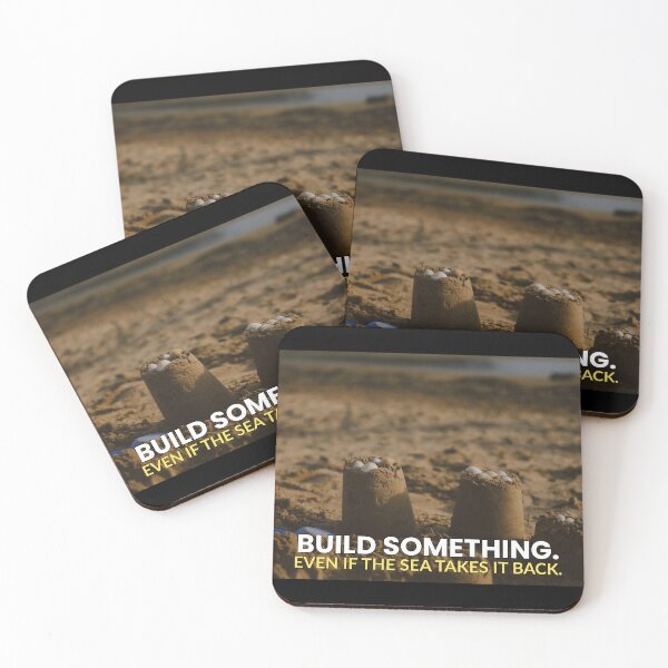 Item preview, Build Something even if the sea takes it back | Motivational saying designed and sold by AmberSkyPhoto.