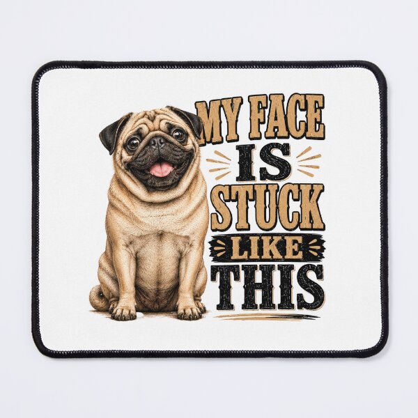 Item preview, My Face Is Stuck Like This Funny Pug Dog Lover Humor Design designed and sold by HippyRikky.
