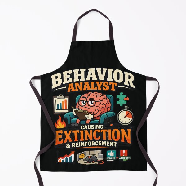Item preview, Behavior Analyst - Causing Extinction and Reinforcement Funny ABA Therapy designed and sold by SidTastic .