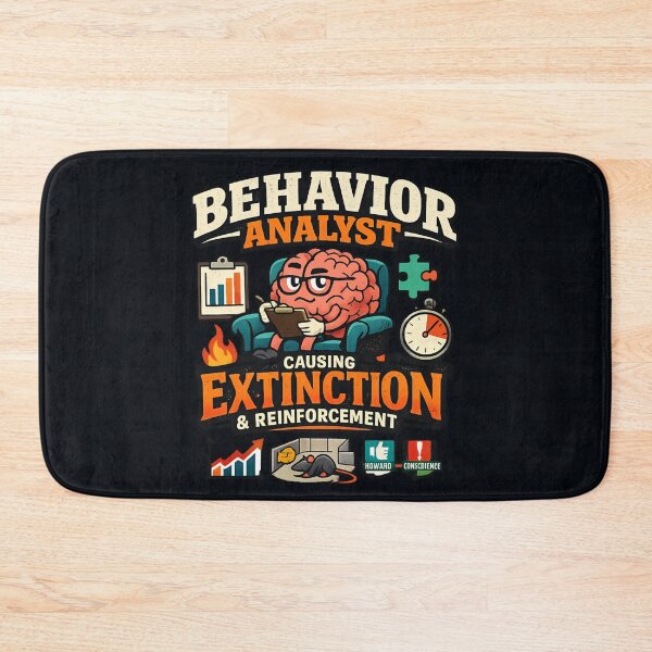 Item preview, Behavior Analyst - Causing Extinction and Reinforcement Funny ABA Therapy designed and sold by SidTastic .