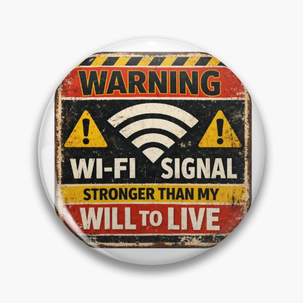 Item preview, WARNING: Wi-Fi signal stronger than my will to live designed and sold by Beluga Cat.