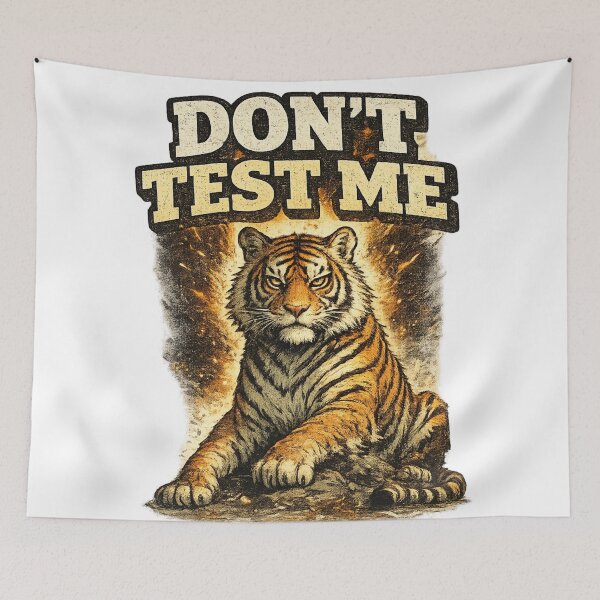 Item preview, Dont Test Me Fierce Tiger Fire Art – Bold Confidence Attitude Humor | Strong Personality Gift designed and sold by irfanshikh.