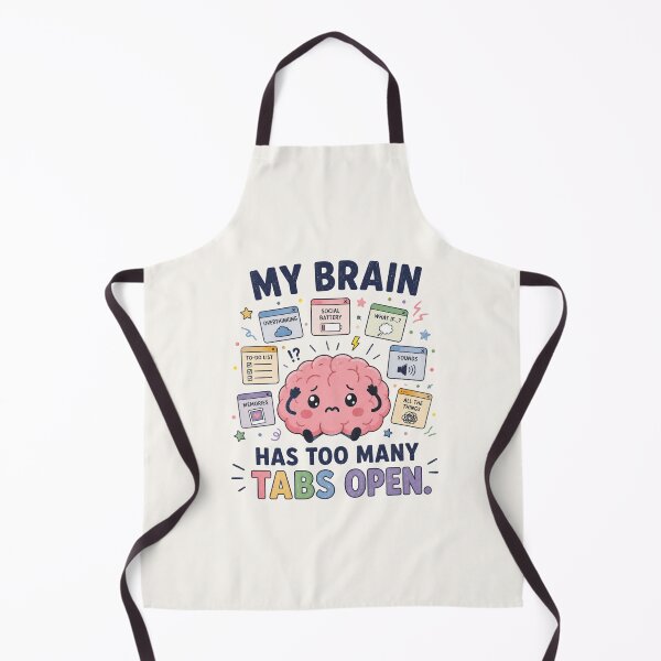 Item preview, My Brain Has Too Many Tabs Open - Funny ADHD Autism Sensory Overload Design designed and sold by BlackSector77.