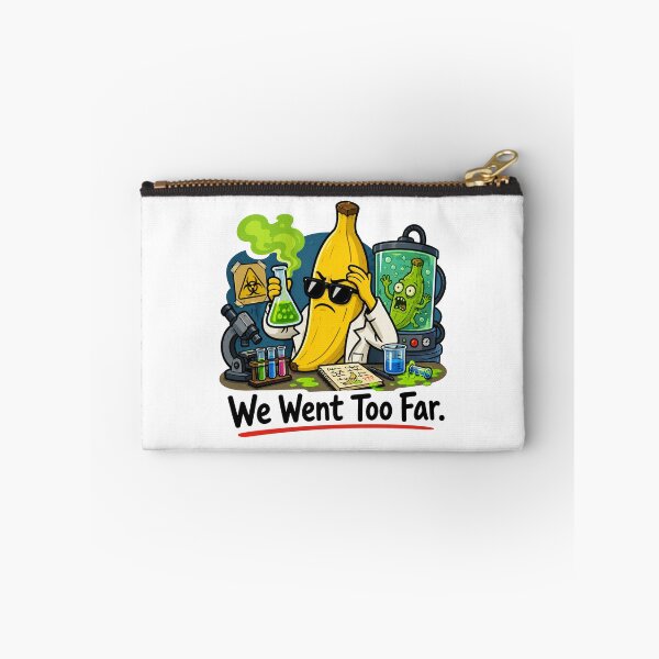 Item preview, We Went Too Far Funny Banana Science Meme Design designed and sold by MonkiFlipp.