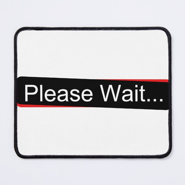 Item preview, Please Wait... | Funny Loading Screen Digital Life Design designed and sold by StudioAyinla.
