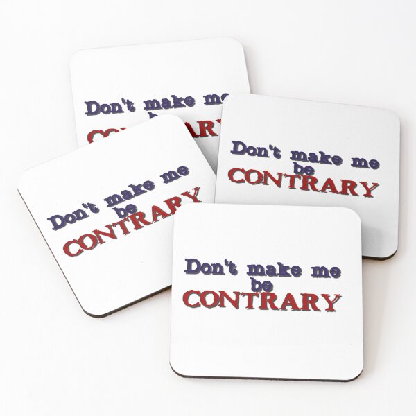 Item preview, Don't make me be contrary. designed and sold by DianeBP.