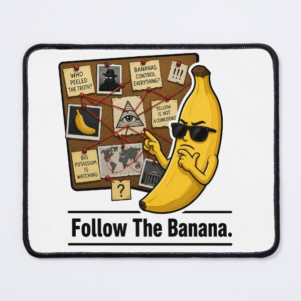 Item preview, Follow The Banana Funny Conspiracy Theory Meme Design designed and sold by MonkiFlipp.