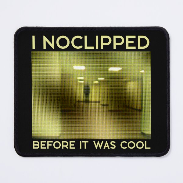 Item preview, I Noclipped Before It Was Cool designed and sold by R-A Designs.