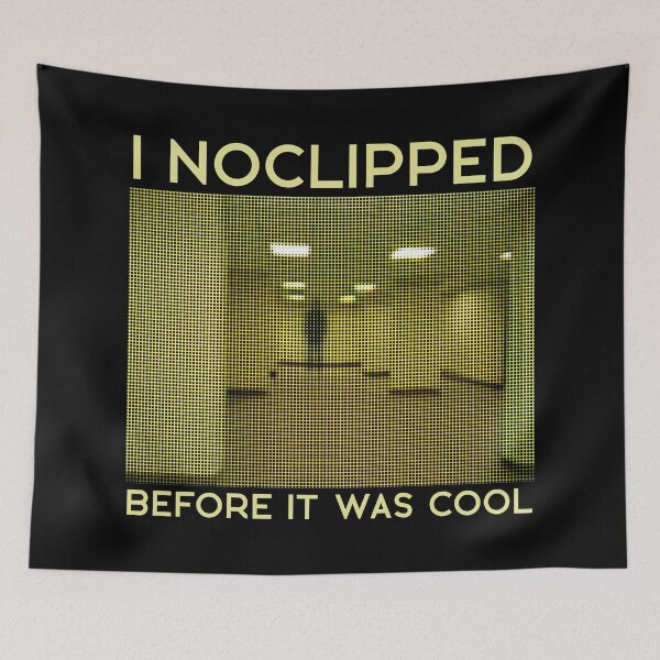 Item preview, I Noclipped Before It Was Cool  designed and sold by R-A Designs.