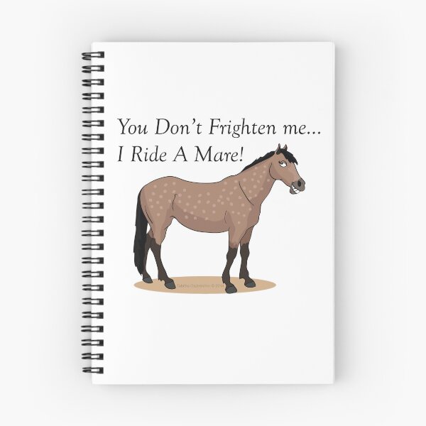 Item preview, You Don't Frighten Me... I Ride a Mare! designed and sold by Sketchy Pony.