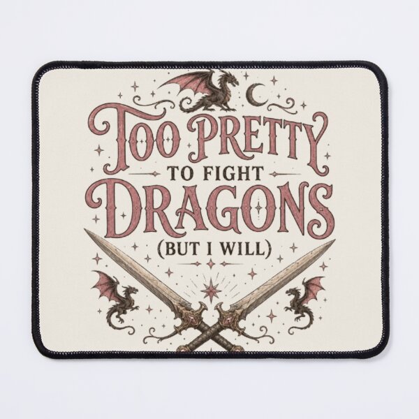 Item preview, Too Pretty To Fight Dragons (But I Will) Fantasy Gothic Design designed and sold by Moonwoven Studio.