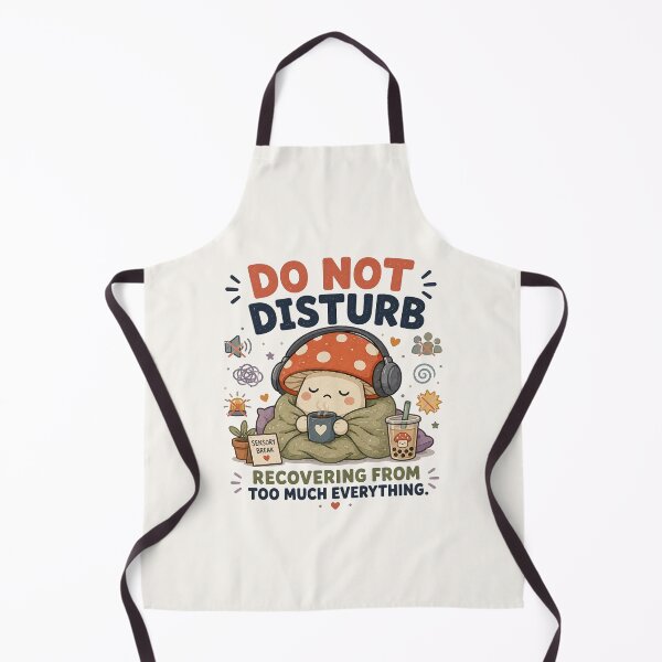 Item preview, Do Not Disturb Recovering From Too Much Everything - Funny Sensory Overload Design designed and sold by BlackSector77.
