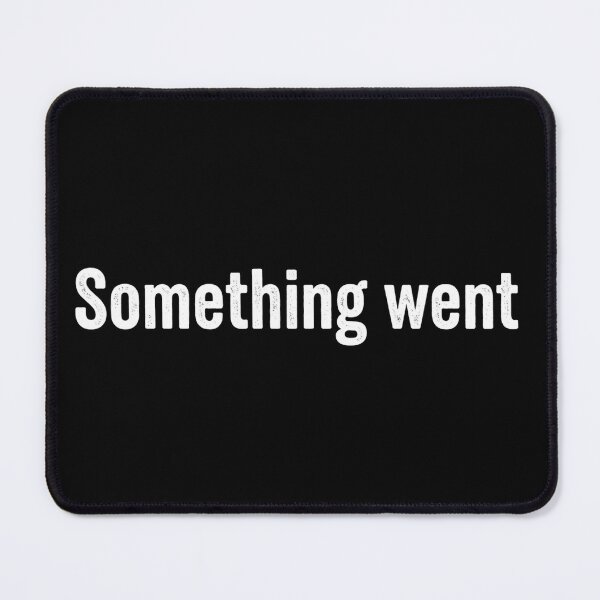 Item preview, Something Went designed and sold by Dictum1.