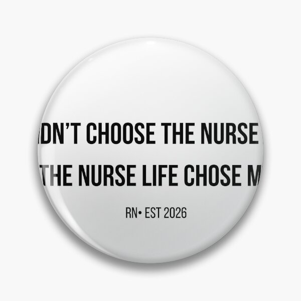 Item preview, I Didn’t Choose The Nurse Life The Nurse Life Chose Me Funny Nurse Gift designed and sold by NurseNationCo.