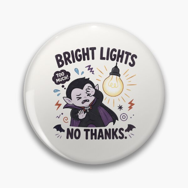 Item preview, Bright Lights No Thanks - Funny Sensory Overload Vampire Design designed and sold by BlackSector77.
