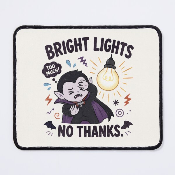 Item preview, Bright Lights No Thanks - Funny Sensory Overload Vampire Design designed and sold by BlackSector77.