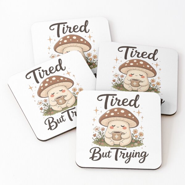 Item preview, Tired But Trying Cute Mushroom With Coffee Floral Illustration designed and sold by DariaOltes.