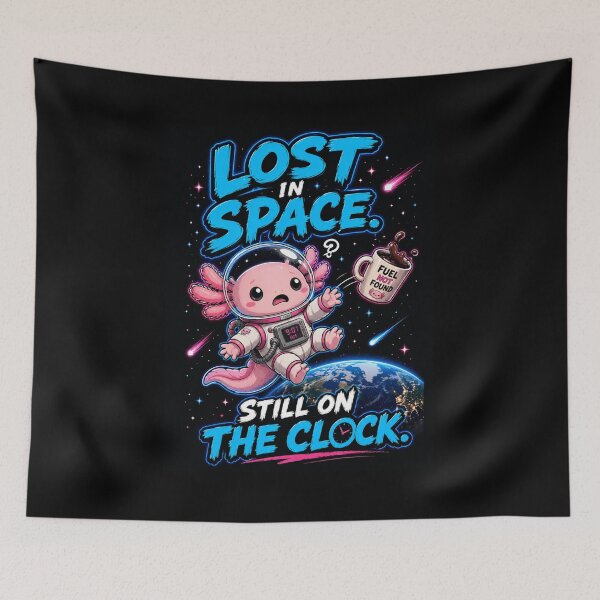 Item preview, Lost in Space Still on the Clock Shirt — Cute Axolotl Astronaut Funny Work Humor Space Lover Gift Kawaii Tee designed and sold by MaynyStudio.